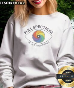 Nice Full Spectrum Investigations Eye Shutter Sweatshirt displayed on a neutral background, showcasing its vibrant design.