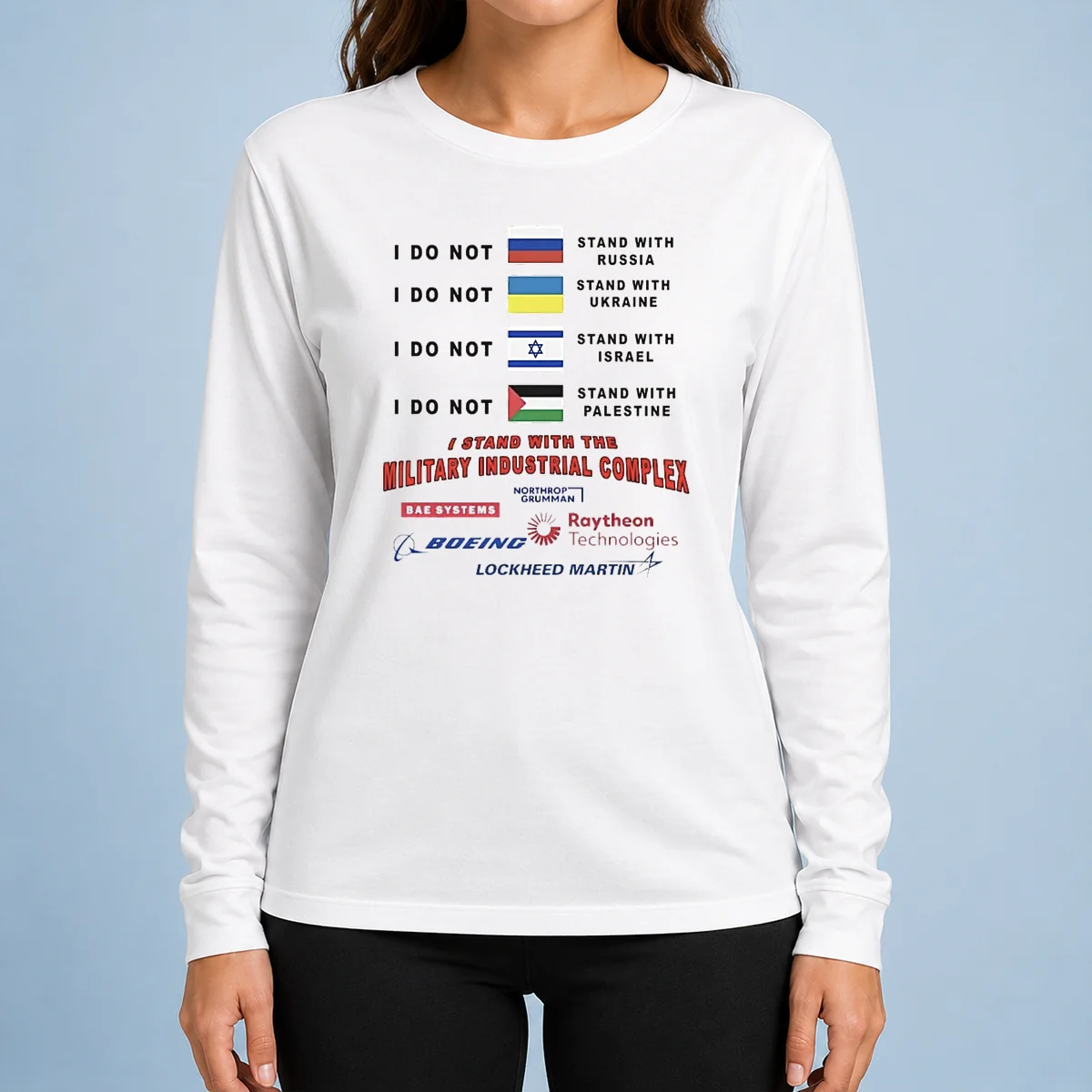 Nice I Stand With The Military Industrial Complex long sleeve shirt in black, front view showing bold white text design