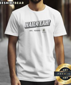 Nice Louisville Kings Hail Yeah UFL Playoffs Shirt displayed on a clean background.