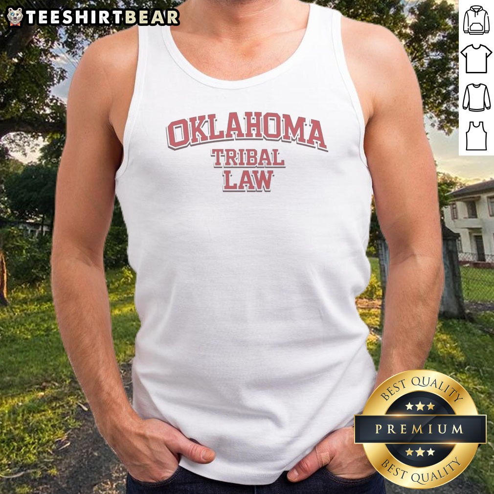 Nice Oklahoma Tribal Law Tank Top