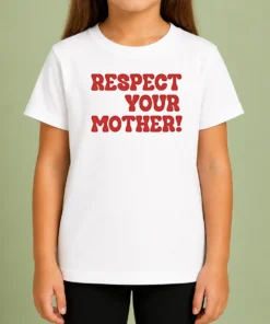 Nice Respect Your Mother Kids T-Shirt