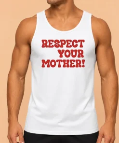 Nice Respect Your Mother Tank Top