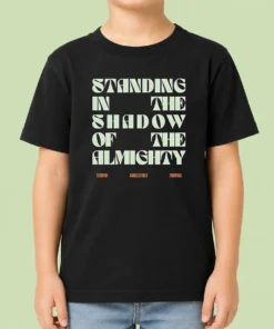Nice Terrian Standing In The Shadow Of The Almighty Kids T-Shirt
