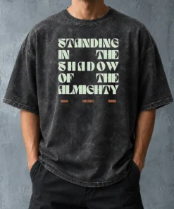 Nice Terrian Standing In The Shadow Of The Almighty Washed T-Shirt