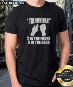 Nice The Minivan 2 In The Front 5 In The Rear Hand Gesture Graphic Shirt displayed on a neutral background.