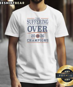 Nice The Suffering Is Over 2026 Champions New York Knicks Basketball Team Shirt featuring bold team graphics on a comfortable cotton tee