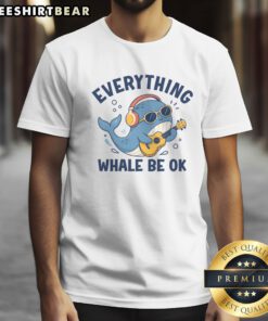 Official Everything Whale Be OK Shirt displayed on a hanger, showcasing its vibrant design and quality fabric.