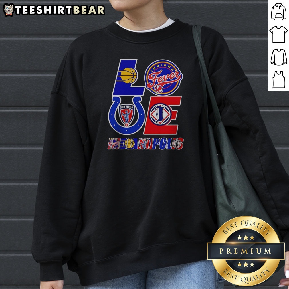 Official Indianapolis Sports Teams Love Logos Shirt on Sweatshirt Official Indianapolis Sports Teams Love Logos Shirt shown as a sweatshirt preview