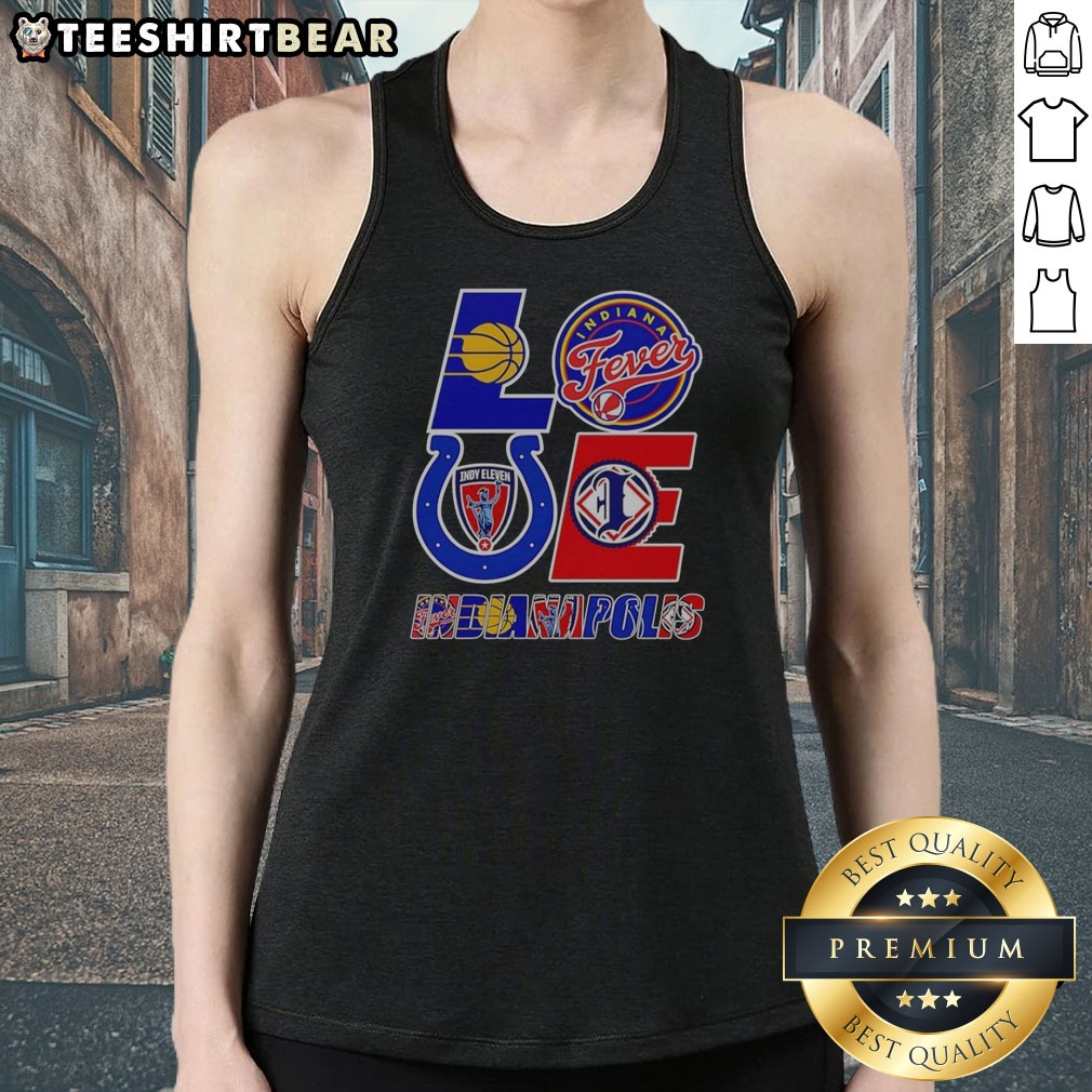 Official Indianapolis Sports Teams Love Logos Shirt on Tank Top Official Indianapolis Sports Teams Love Logos Shirt shown as a tank top preview