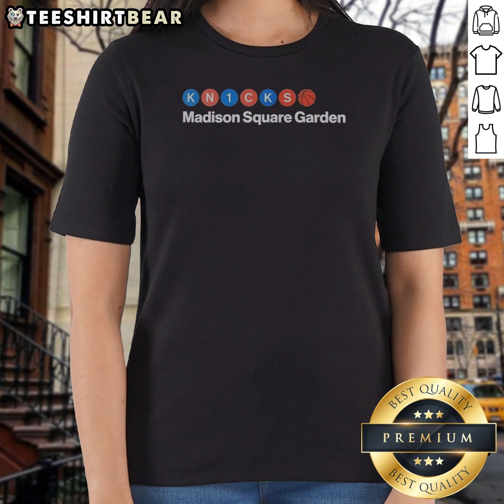 Official New York Knicks Madison Square Garden Shirt on Ladies Shirt Official New York Knicks Madison Square Garden Shirt shown as a ladies shirt preview
