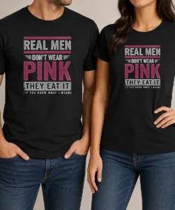 Official Real Men Don'T Wear Pink They Eat It If You Know What I Mean
