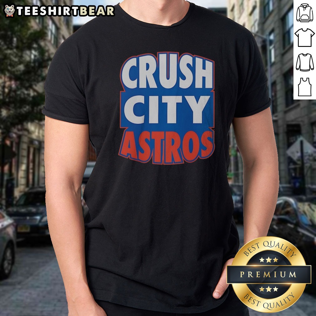 Original Houston Astros Crush City Shirt on Classic Shirt Original Houston Astros Crush City Shirt shown as a classic shirt preview
