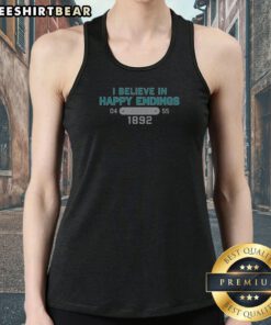 Original I Believe In Happy Endings 1892 Tank Top
