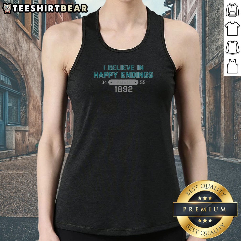 Original I Believe In Happy Endings 1892 Tank Top