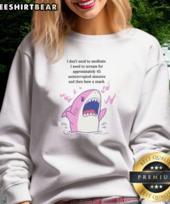 Original I Dont Need To Meditate I Need To Scream Pink Shark Funny Graphic Sweatshirt displayed in a vibrant setting