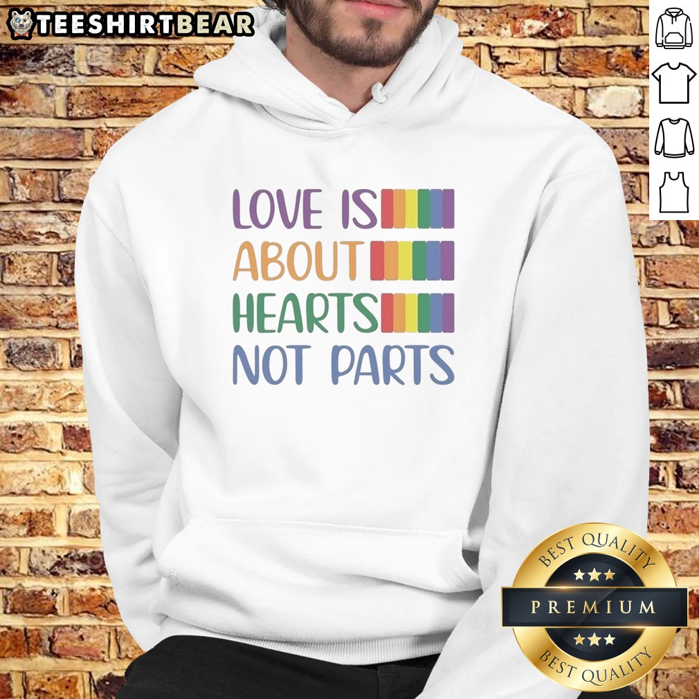Original Love Is About Hearts Not Parts Pride Month Shirt on Hoodie Original Love Is About Hearts Not Parts Pride Month Shirt shown as a hoodie preview