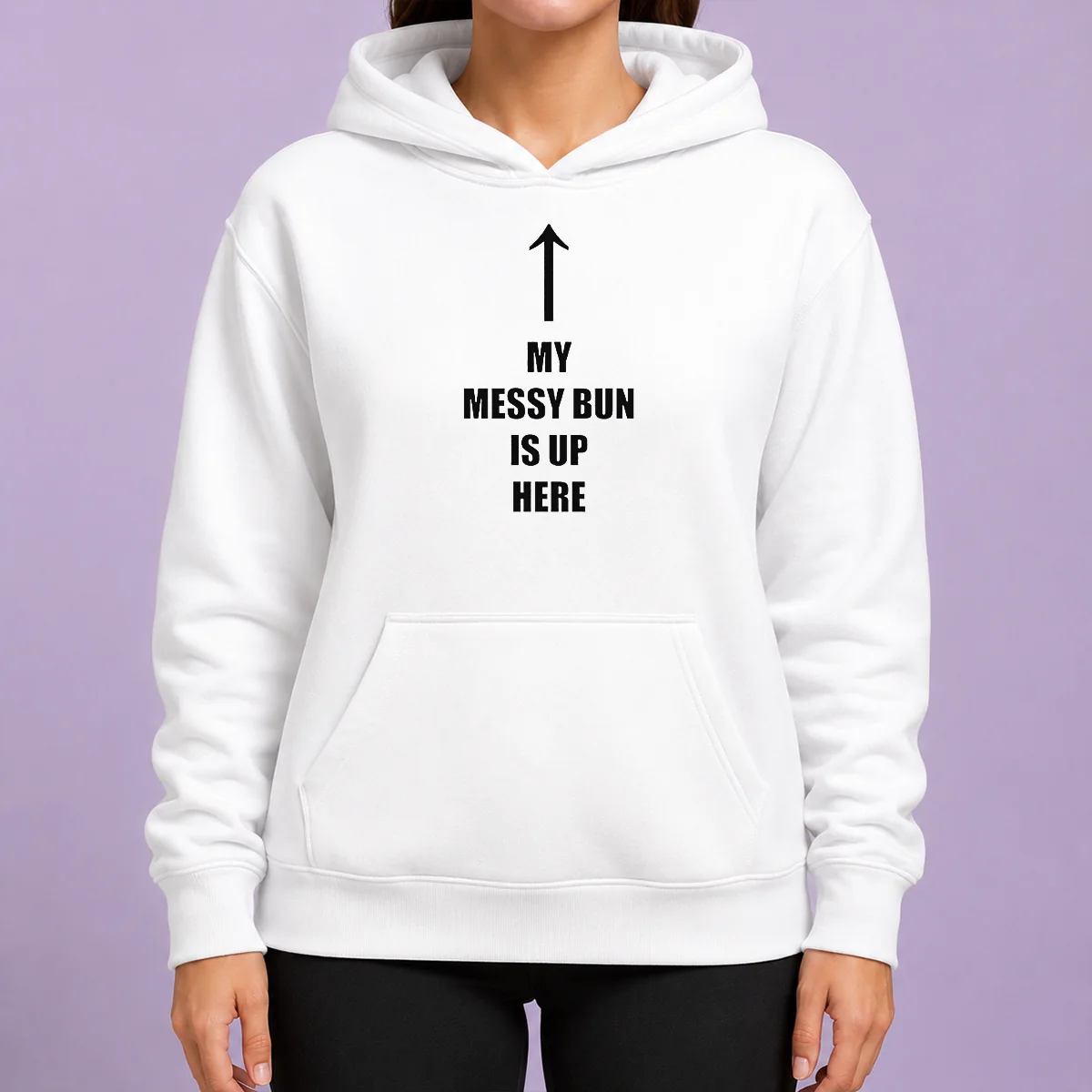 Original My Messy Bun Is Up Here Humorous Arrow Graphic Text Hoodie