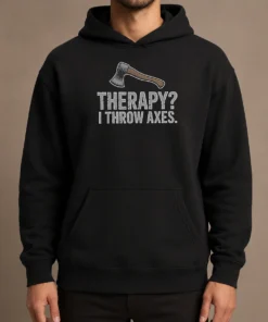 Original Therapy I Throw Axes Axe Hoodie