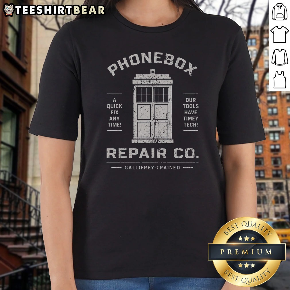 Phonebox Repair Co Gallifrey Trained Ladies Shirt Phonebox Repair Co Gallifrey Trained Ladies Shirt