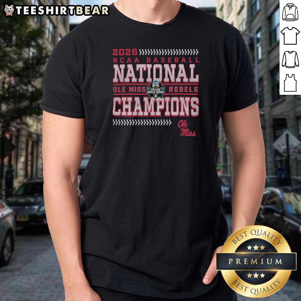 Premium 2026 Ole Miss Rebels NCAA Baseball National Champions College World Series Shirt on Classic Shirt Premium 2026 Ole Miss Rebels NCAA Baseball National Champions College World Series Shirt shown as a classic shirt preview