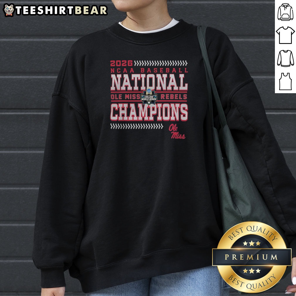 Premium 2026 Ole Miss Rebels NCAA Baseball National Champions College World Series Shirt on Sweatshirt Premium 2026 Ole Miss Rebels NCAA Baseball National Champions College World Series Shirt shown as a sweatshirt preview