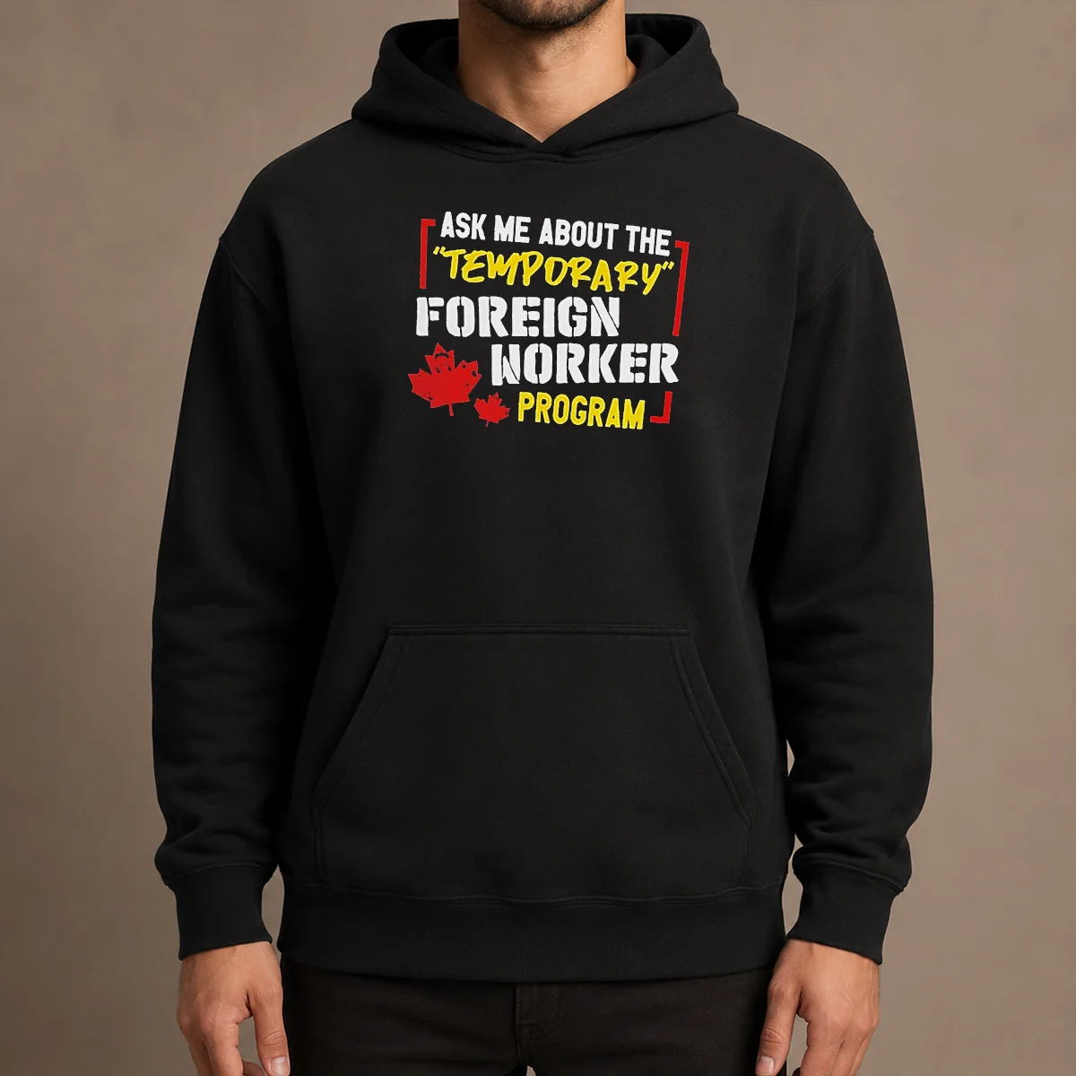 Premium Ask Me About The Temporary Foreign Worker Program Hoodie