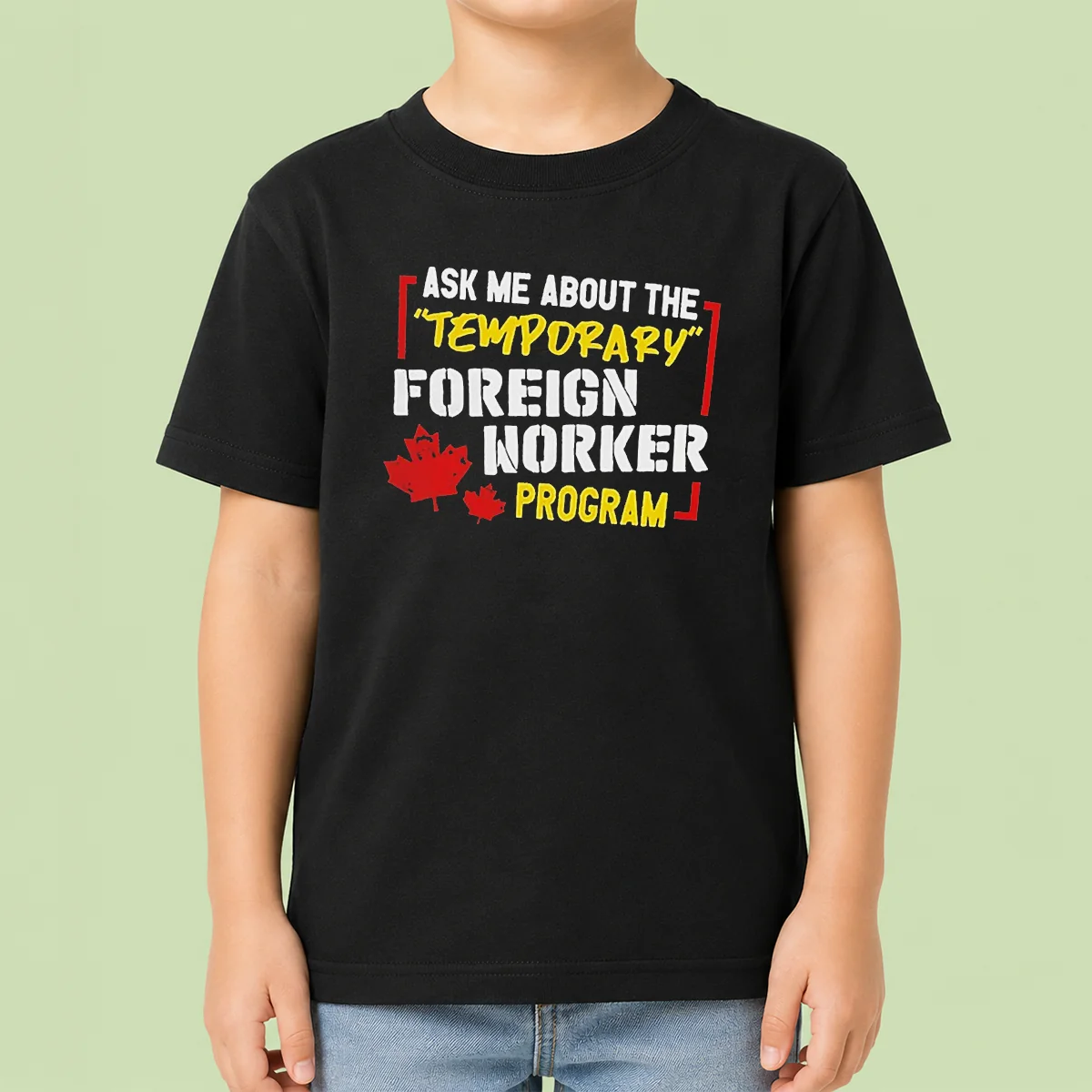 Premium Ask Me About The Temporary Foreign Worker Program Kids T-Shirt