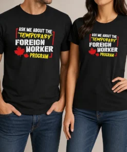 Premium Ask Me About The Temporary Foreign Worker Program t shirt in black, crew neck, short sleeve