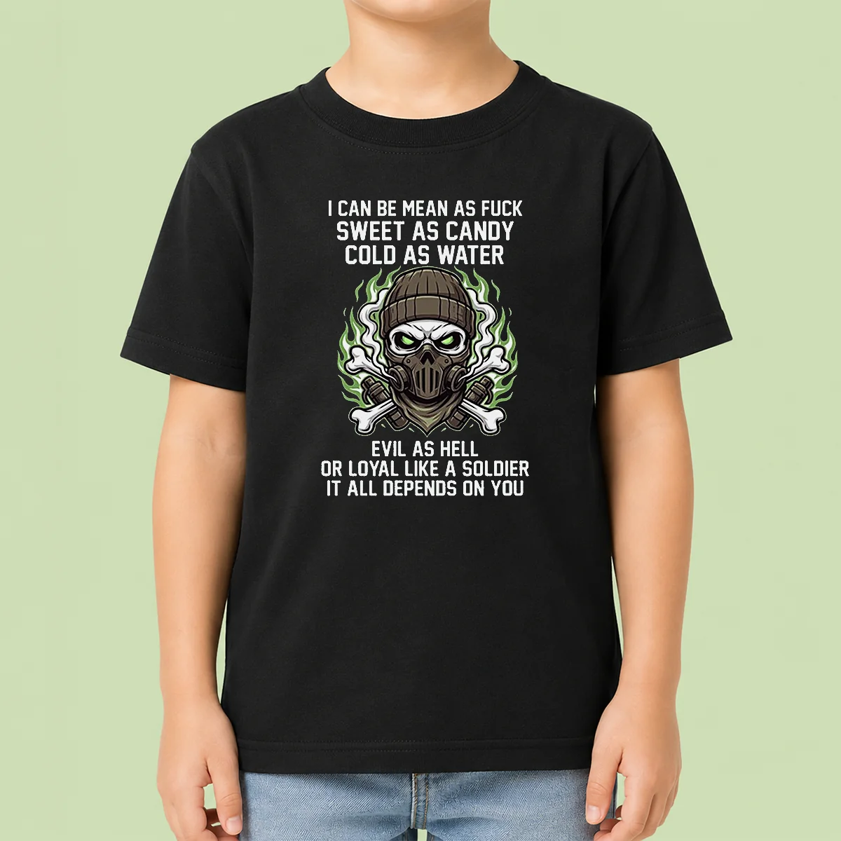 Premium I Can Be Mean As Fck Sweet As Candy Cold As Water Evil As Hell Or Loyal Like A Soldier It Kids T-Shirt
