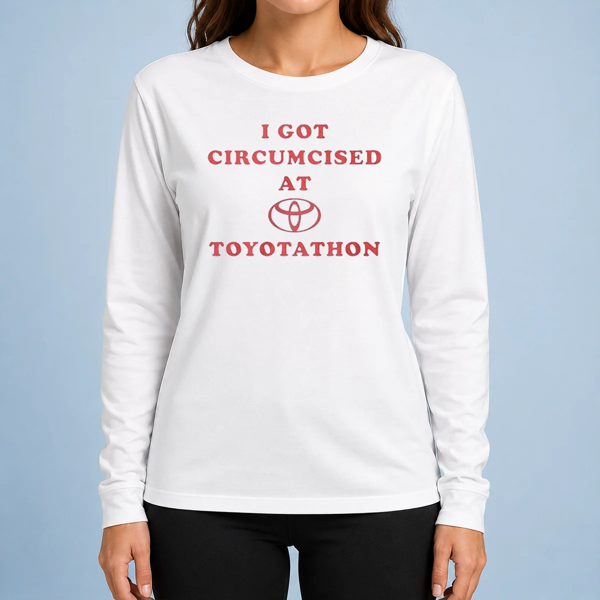 Premium I Got Circumcised At Toyotathon Funny Meme Long Sleeve Shirt