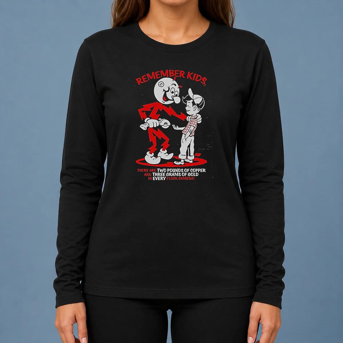 Premium Remember Kids There Are Two Pounds Of Copper And Three Grams Of Gold Long Sleeve Shirt