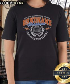 Premium Shine Through Challenges Embrace To Yourself Bandname Worldwide Athletics Department Ladies Shirt in soft fabric with classic fit