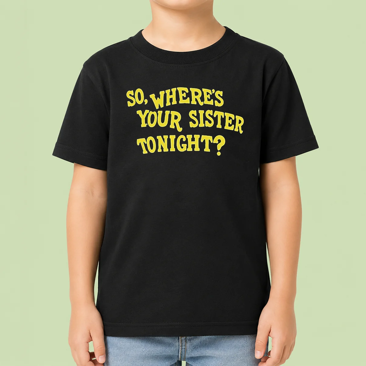 Premium So Where'S Your Sister Tonight Kids T-Shirt