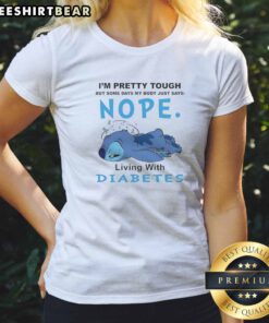 Premium Stitch Lilo I'M Pretty Tough But Some Days My Body Just Says Nope Living Ladies Shirt in a stylish setting