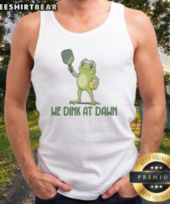 Premium We Dink At Dawn Pickle Ball Tank Top in vibrant colors for active play.