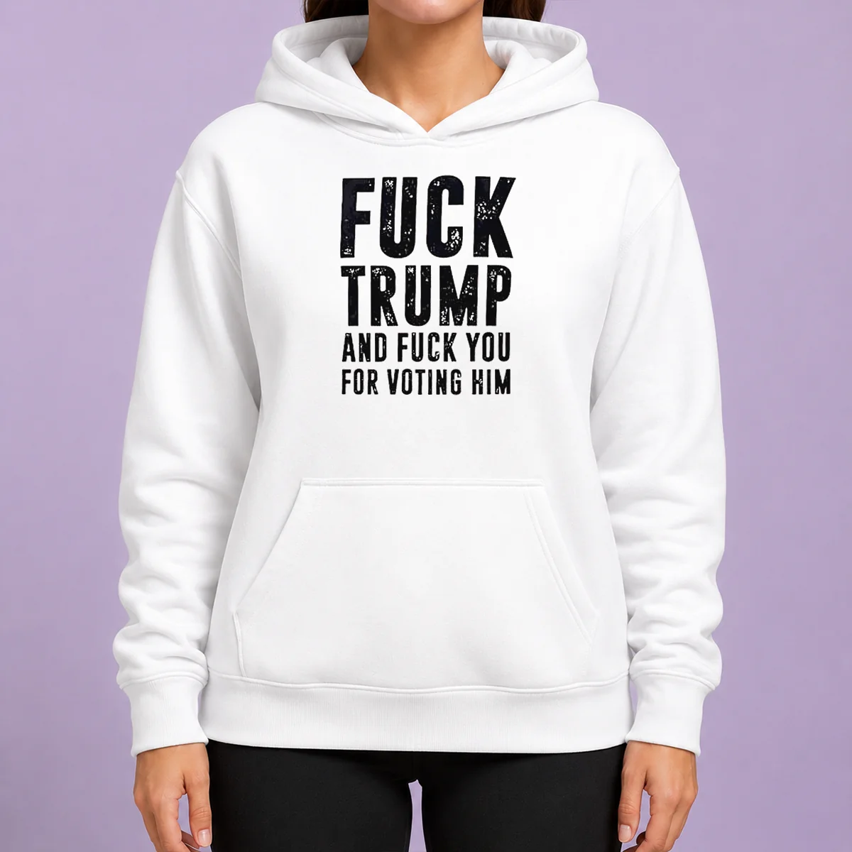 Pretty Donald Trump Fuck Trump And Fuck You For Voting Him Hoodie in black, front view with bold white text graphic