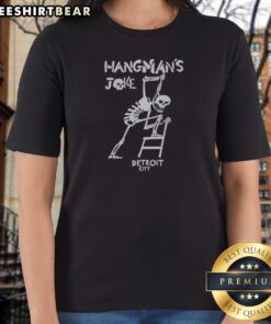 Pretty Hangmans Joke Detroit City Hanging Skeleton Ladies Shirt