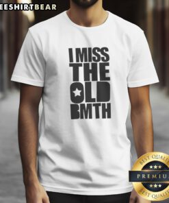 Pretty I Miss The Old BMTH Shirt featuring a unique design for fans of the band.