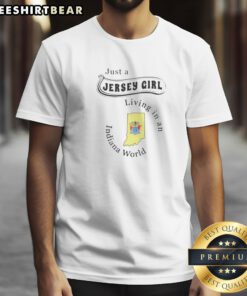 Pretty Just A Jersey Girl Living In An Indiana World Shirt on shirt