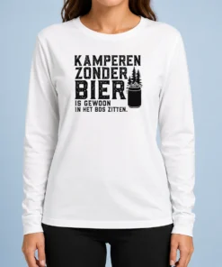 Pretty Kamperen Zonder Bier Is Gewoon In Het Bos Zitten Beer Long Sleeve Shirt