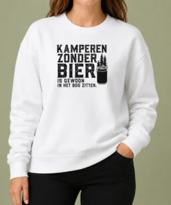 Pretty Kamperen Zonder Bier Is Gewoon In Het Bos Zitten Beer Sweater