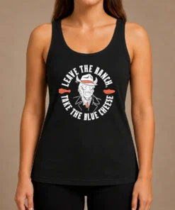 Pretty Leave The Ranch Take The Blue Cheese Buffalo Chicken Tank Top