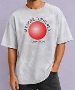 Pretty My Nose Turns Red Youth Circus Funny Washed T-Shirt