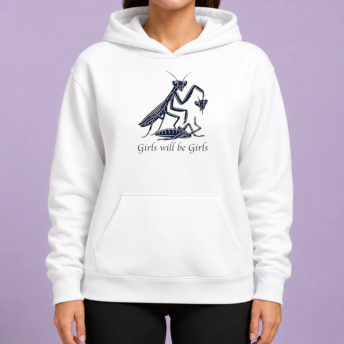 Pretty Praying Mantis Nature Science Biology Girls Will Be Girls Hoodie