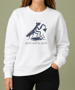 Pretty Praying Mantis Nature Science Biology Girls Will Be Girls Sweater