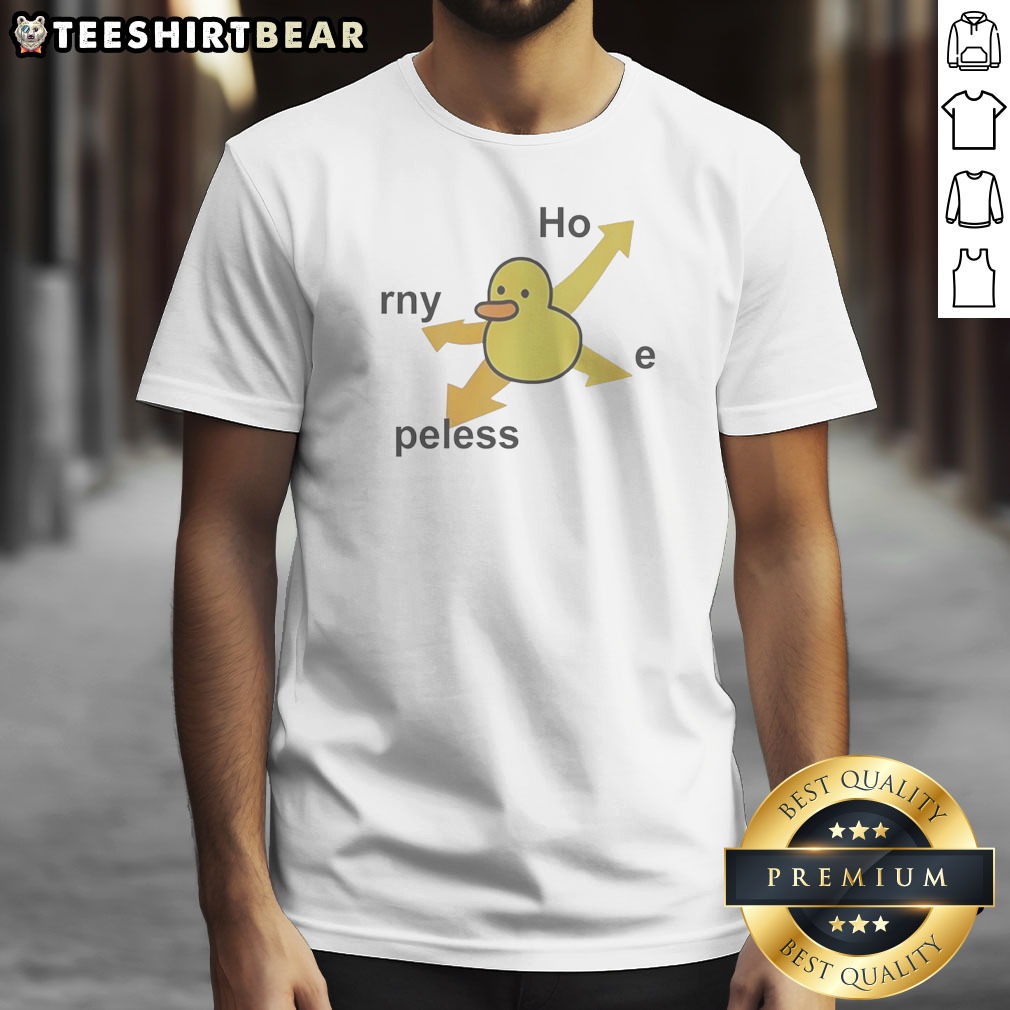 Pretty Rny Peless Duck In Distress Shirt Pretty Rny Peless Duck In Distress Shirt