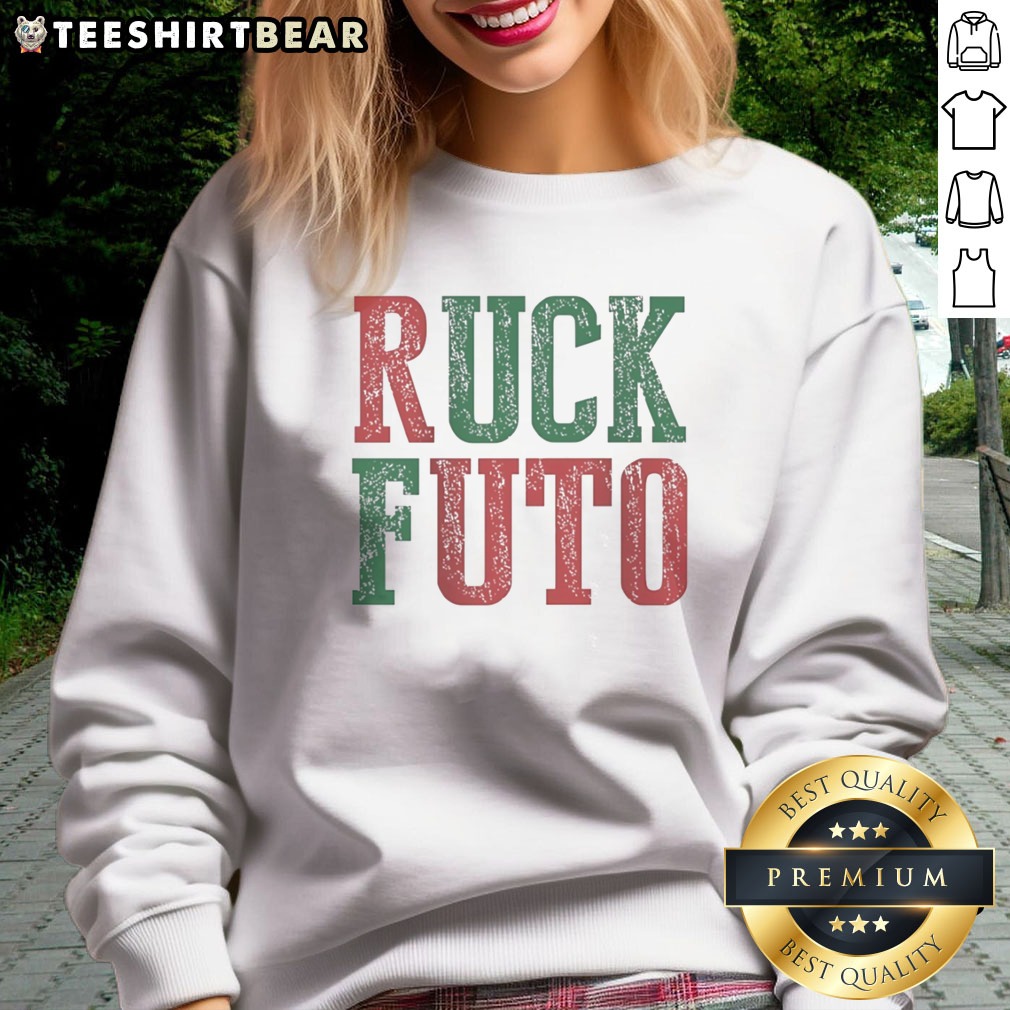 Pretty Ruck Futo Fck Shirt on Sweatshirt Pretty Ruck Futo Fck Shirt shown as a sweatshirt preview