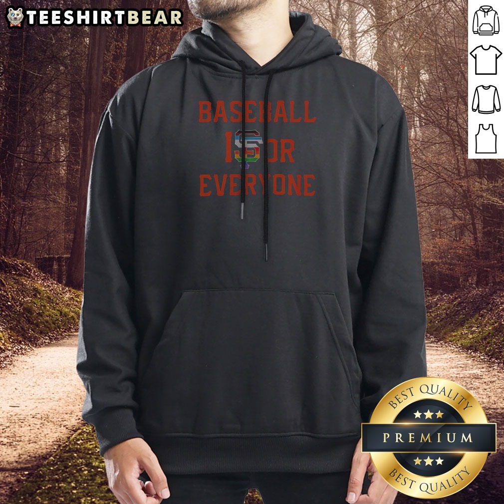 Pretty San Francisco Giants Baseball Is For Everyone LGBT Hoodie