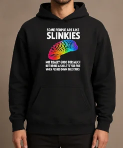 Pretty Some People Are Like Slinkies Not Really Good For Much But Bring A Smile To Your Face Vintage Hoodie