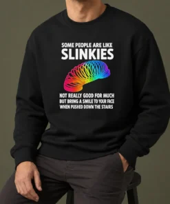 Pretty Some People Are Like Slinkies Not Really Good For Much But Bring A Smile To Your Face Vintage Sweater